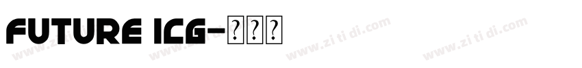 future ICG字体转换
